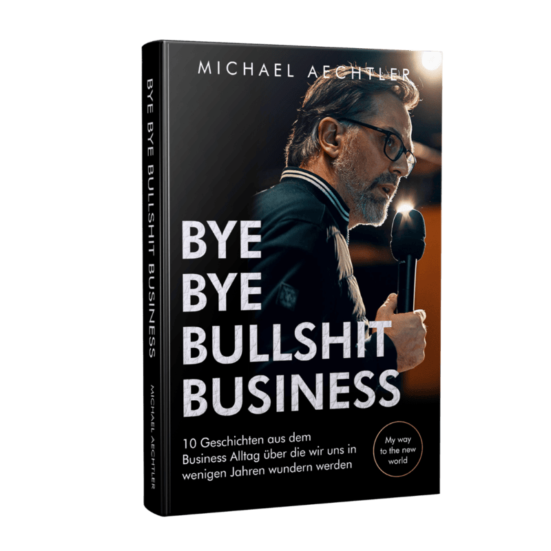 Bye Bye Bullshit Business — Buch-Cover von Michael Aechtler